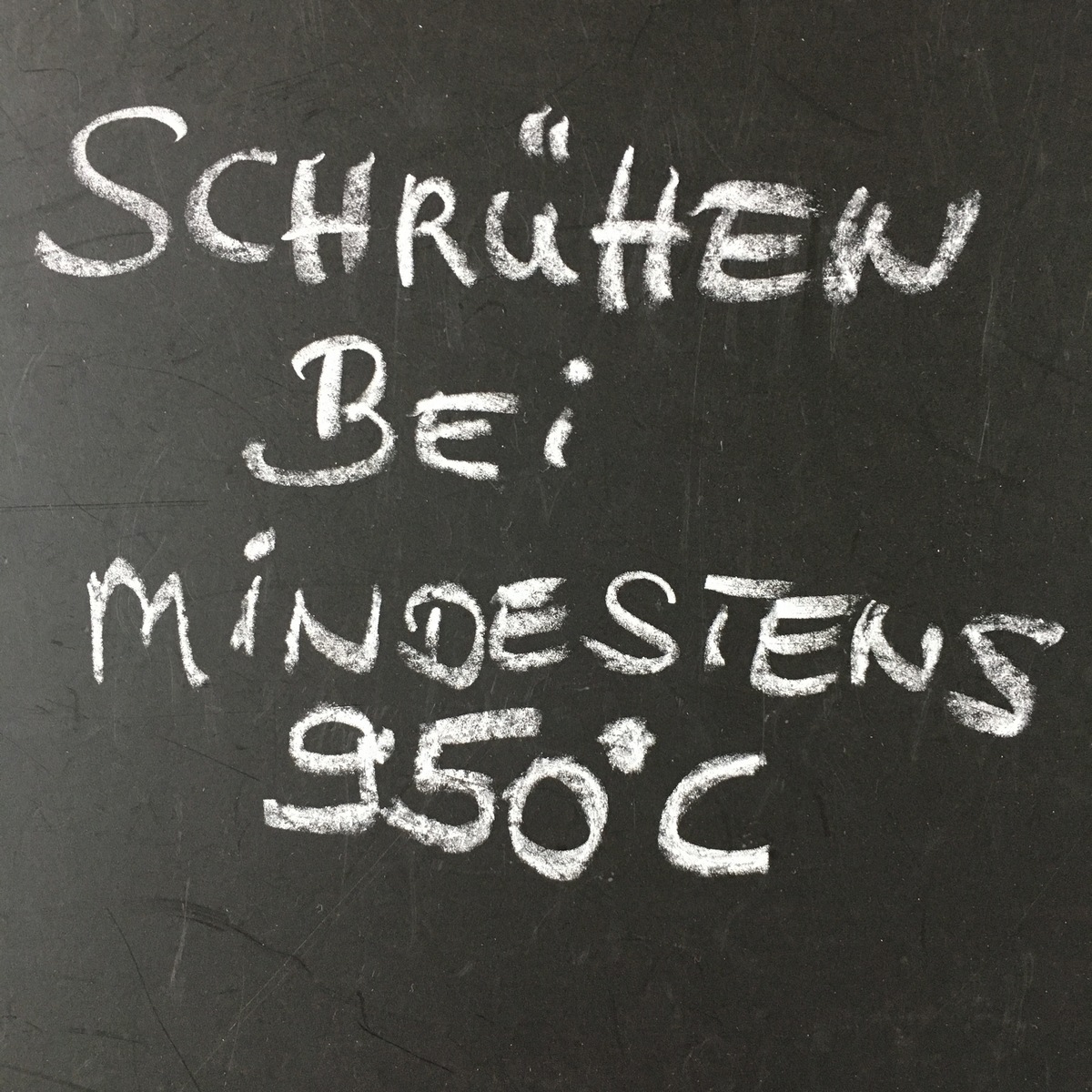 Schrühbrand bei mind. 950°C